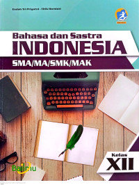 Image of Bahasa dan Sastra Indonesia SMA/SMK/MA Kelas XII