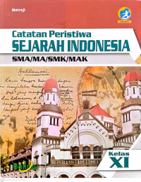 Image of Sejarah Indonesia Catatan Peristiwa SMA/SMK/MA Kelas XI