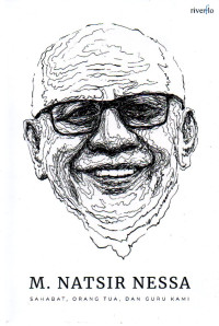 Image of M. Natsir Nessa (Sahabat, Orang Tua, dan Guru Kami)