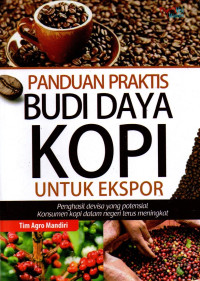 Image of Panduan Praktis Budi Daya Kopi untuk Ekspor