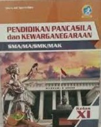 Image of Pendidikan Pancasila dan Kewarganegaraan Kelas XI SMA/MA/SMKMAK